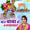 About Kar Baba Se Agreement Song